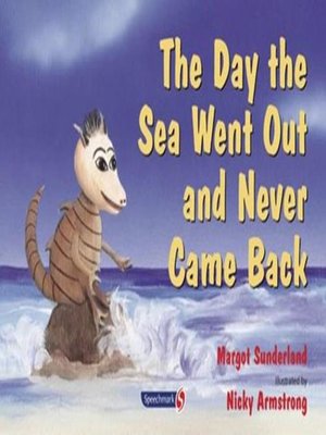 cover image of The Day the Sea Went Out and Never Came Back